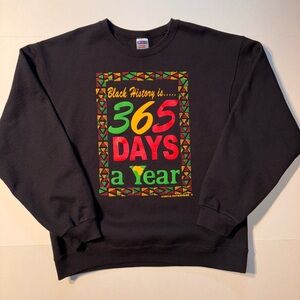 Vtg Black History Month 365 Days A Year Y2K 90’s Crewneck Sweatshirt Large